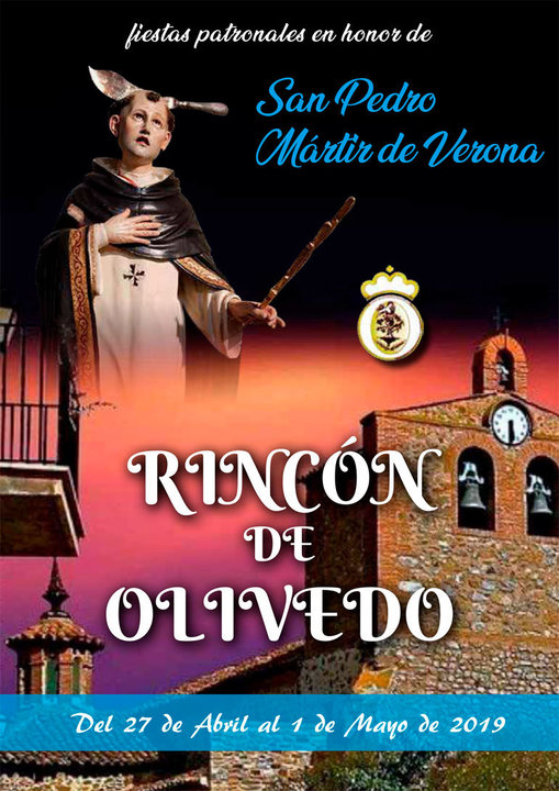 Fiestas patronales de Rincón de Olivedo 2019 en honor a San Pedro Mártir de Verona