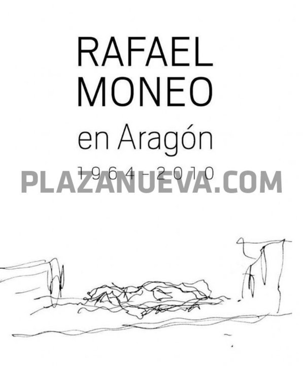 Exposición en Zaragoza ‘Moneo en Aragón. 1964-2010’