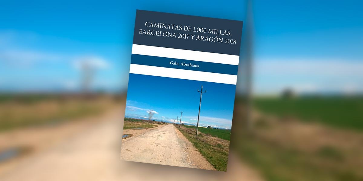 Gabe Abrahams narra en este libro sus dos épicas caminatas de 1.000 millas llevadas a cabo por el Área Metropolitana de Barcelona en 2017 y por Aragón en 2018