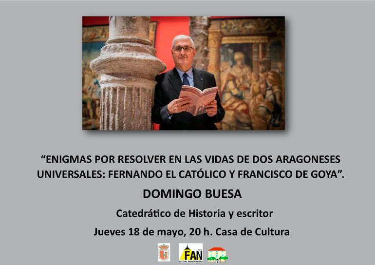 Charla en Tauste ‘Enigmas por resolver en las vidas de dos aragoneses universales Fernando El Católico y Francisco de Goya’