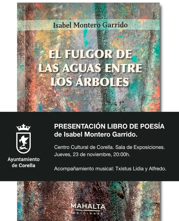 Presentación en Corella del libro de poesía ‘El fulgor de las aguas entre los árboles’ de Isabel Montero Garrido