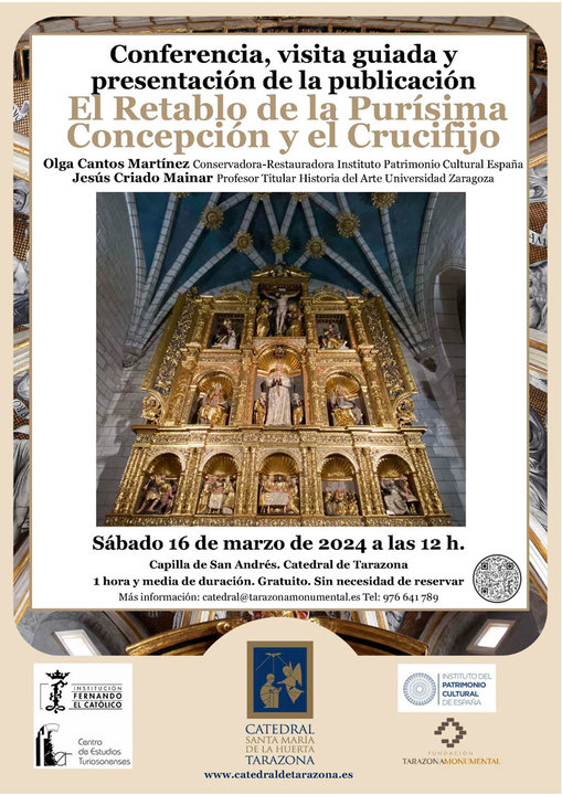 Conferencia, visita guiada y presentación en Tarazona de la restauración del Retablo de la Purísima Concepción y el Crucifijo de la Catedral Santa María de la Huerta