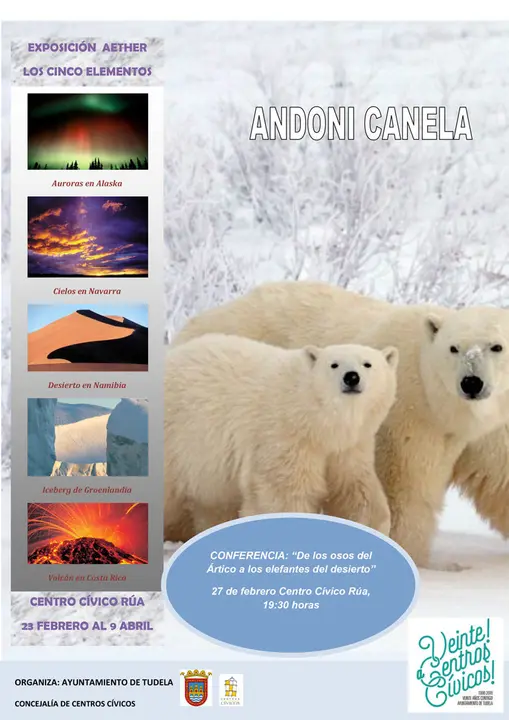 Exposici&oacute;n 'Aether Los cinco elementos' y conferencia 'De los osos del &Aacute;rtico a los elefantes del desierto' en Tudela con el fot&oacute;grafo tudelano Andoni Canela