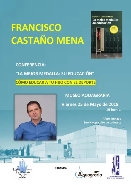 Conferencia en Ejea de los Caballeros de Francisco Casta&ntilde;o 'La mejor medalla su educaci&oacute;n' sobre c&oacute;mo educar a tu hijo con el deporte