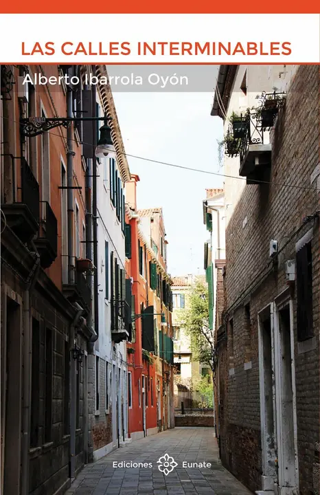 Portada del libro 'Las calles Interminables' de Alberto Ibarrola Oy&oacute;n