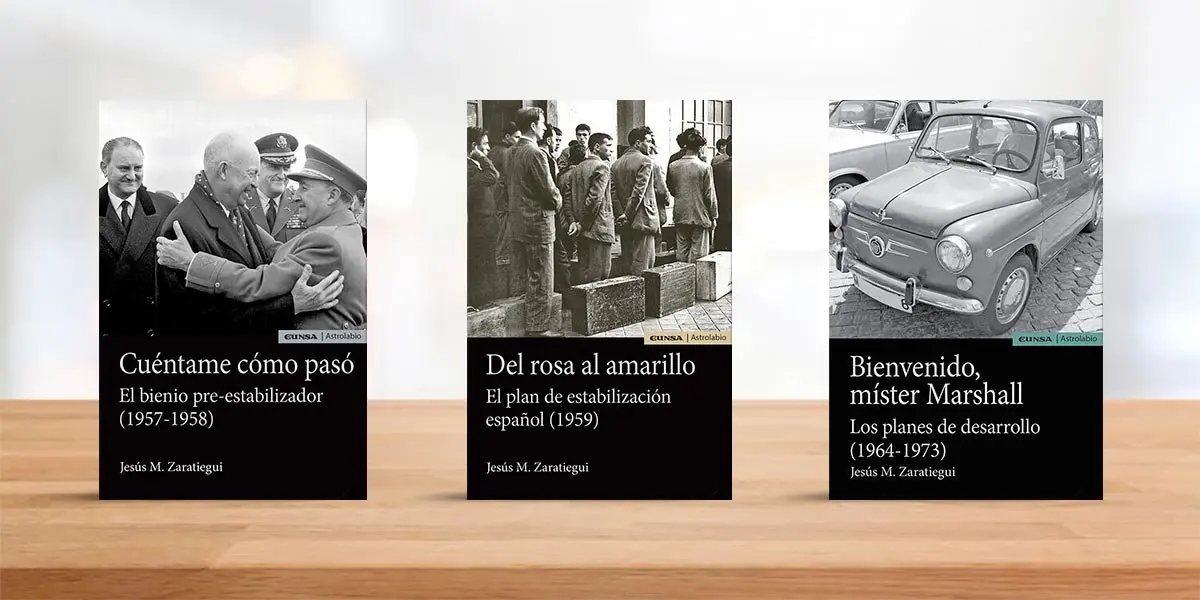 Trilog&iacute;a sobre la pol&iacute;tica econ&oacute;mica del segundo franquismo (1957-1973) de Jes&uacute;s M. Zaratiegui