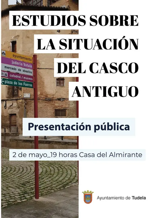 Presentaci&oacute;n de los estudios sobre la situaci&oacute;n del Casco Viejo de Tudela