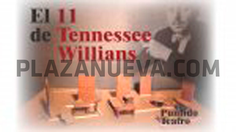 Teatro ‘El 11 de Tennessee Williams’ a cargo de Puntido Teatro