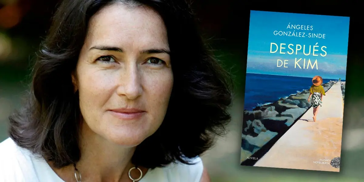 &lsquo;Despu&eacute;s de Kim&rsquo; es la &uacute;ltima novela de &Aacute;ngeles Gonz&aacute;lez-Sinde