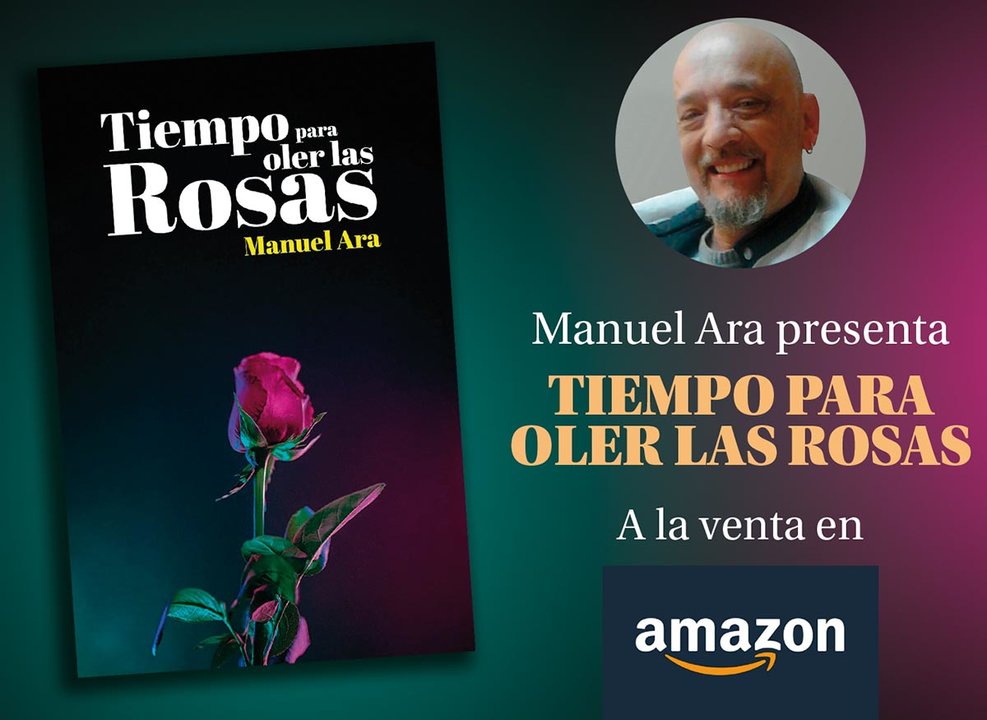 Tiempo para oler las rosas, el libro de Manuel Ara a la venta en Amazon