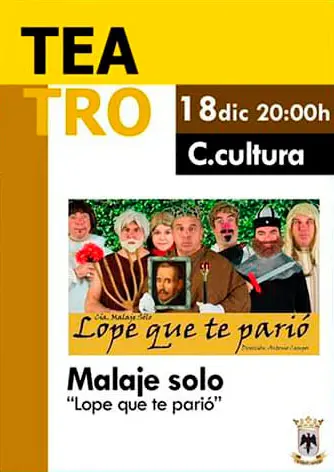 Teatro en Villafranca &lsquo;Lope que te pari&oacute;&rsquo; con Malaje Solo