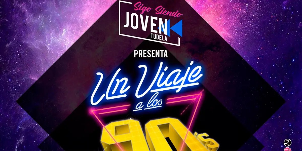 Un viaje a los 90 sigo Siendo Joven Tudela