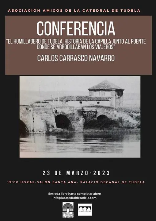 Conferencia en Tudela &lsquo;El Humilladero de Tudela. Historia de la capilla junto al puente donde se arrodillaban los viajeros&rsquo; con Carlos Carrasco