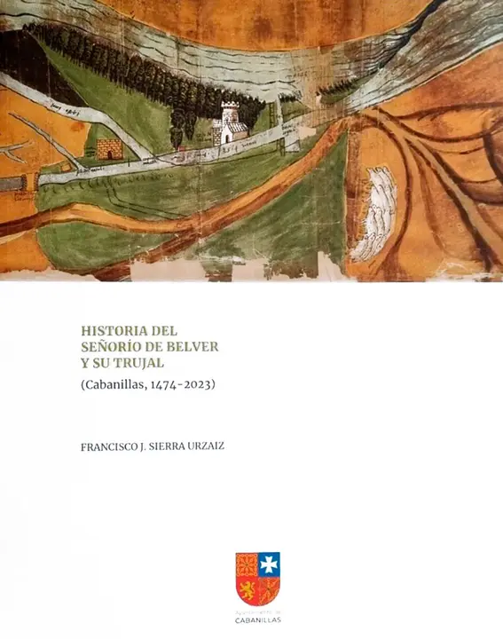 Libro &lsquo;Historia del se&ntilde;or&iacute;o de Belver y su trujal (1474-2023)&rsquo; de Francisco J. Sierra Urzaiz