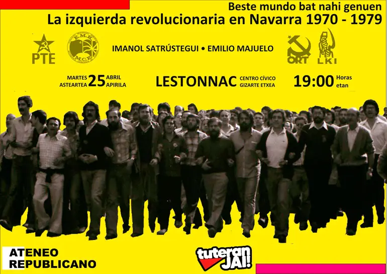 Conferencia en Tudela &lsquo;La Izquierda Revolucionaria en Navarra (1970 1979)&rsquo; a cargo de Imanol Satr&uacute;stegui y Emilio Majuelo
