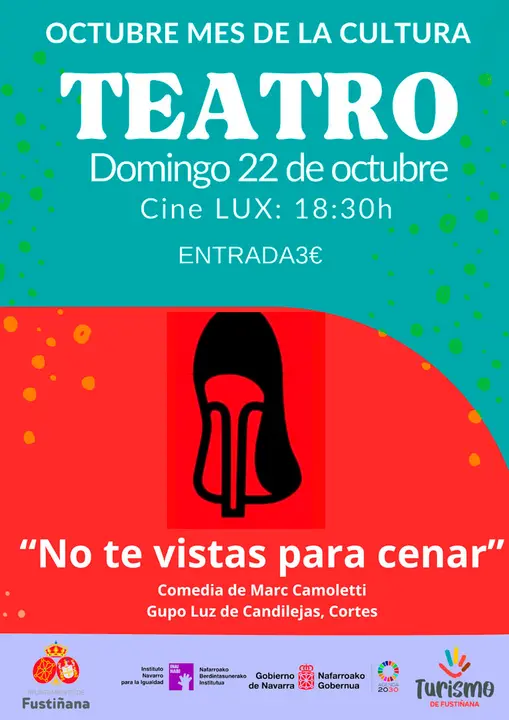 Teatro en Fusti&ntilde;ana &lsquo;No te vistas para cenar&rsquo;