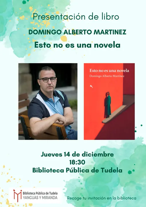Presentaci&oacute;n en Tudela del libro &lsquo;Esto no es una novela&rsquo; de Domingo Alberto Mart&iacute;nez
