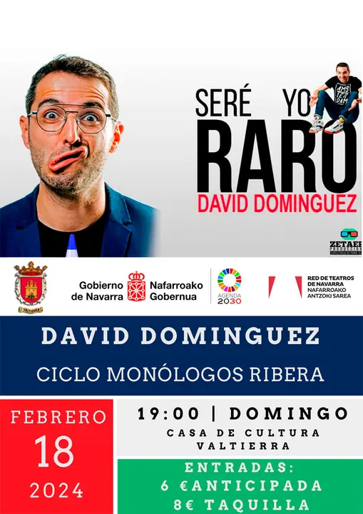 Mon&oacute;logo en Valtierra &lsquo;Ser&eacute; yo raro&rsquo; con David Dom&iacute;nguez
