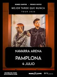 Concierto en Pamplona &lsquo;Mejor tarde que nunca 2026&rsquo; de Romeo Santos & Prince Royce