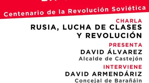 Charla en Tudela con motivo del centenario de la Revoluci&oacute;n de Octubre 'Rusia, Lucha de Clases y Revoluci&oacute;n'