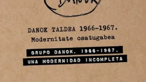 Exposici&oacute;n en Pamplona 'Grupo Danok. 1966-1967. Una modernidad incompleta'