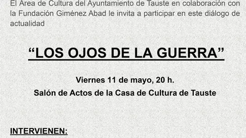 Di&aacute;logo en Tauste 'Los ojos de la guerra'