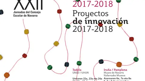 XXII Jornadas del Consejo Escolar de Navarra en Tudela Proyectos de innovaci&oacute;n 2017-2018