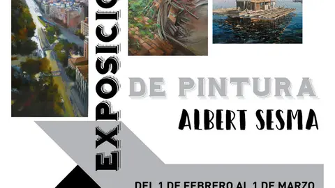 Exposici&oacute;n de pintura de Albert Sesma