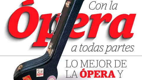 Con la opera a todas partes - lo mejor de la opera y la zarzuela