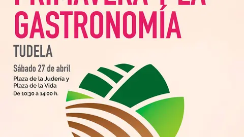 I Feria de las Verduras de Primavera y la Gastronom&iacute;a en Tudela