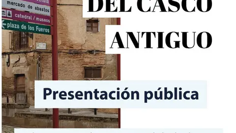 Presentaci&oacute;n de los estudios sobre la situaci&oacute;n del Casco Viejo de Tudela