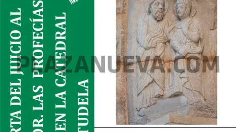 Conferencia y visita &lsquo;De la Puerta del juicio al &aacute;bside mayor. Las profec&iacute;as de la sibila en la Catedral de Tudela&rsquo;