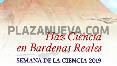 Semana de la Ciencia 2019 en Tudela Haz Ciencia en Bardenas Reales