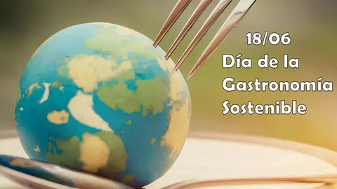 D&iacute;a de la gastronom&iacute;a sostenible