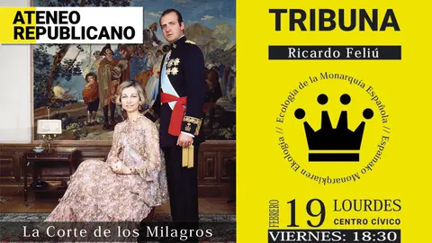 Conferencia y debate en Tudela &lsquo;La Corte de los Milagros, ecolog&iacute;a de la monarqu&iacute;a espa&ntilde;ola&rsquo; con Ricardo Feli&uacute;