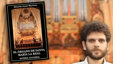Eduardo Aznar Mart&iacute;nez y su nueva publicaci&oacute;n El &Oacute;rgano de Fitero