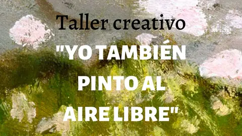 Taller creativo en Tudela&nbsp;&lsquo;Yo tambi&eacute;n pinto al aire libre&rsquo;