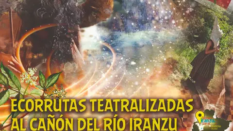 Ecorrutas teatralizadas &lsquo;El Bosque M&aacute;gico&rsquo; 2021 al ca&ntilde;&oacute;n del R&iacute;o Iranzu