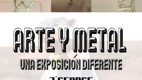 Exposici&oacute;n en Castej&oacute;n &lsquo;Arte y Metal&rsquo; de J&rsquo;George