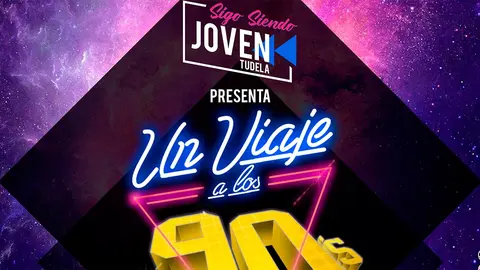 Un viaje a los 90 sigo Siendo Joven Tudela