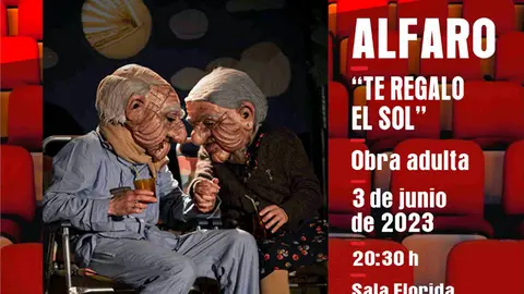 Red de Teatros de La Rioja en Alfaro &lsquo;Te regalo el sol&rsquo;