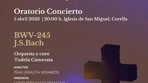 Concierto en Corella &lsquo;La pasi&oacute;n seg&uacute;n San Juan&rsquo;