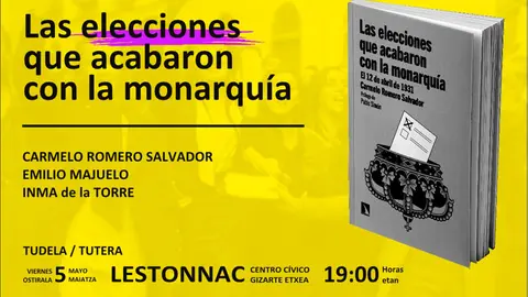 Presentaci&oacute;n en Tudela del libro &lsquo;Las elecciones que acabaron con la monarqu&iacute;a. El 12 de abril de 1931&rsquo; de Carmelo Romero Salvador