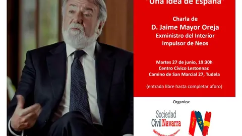 Conferencia en Tudela &lsquo;Una idea de Espa&ntilde;a&rsquo; a cargo de Jaime Mayor Oreja