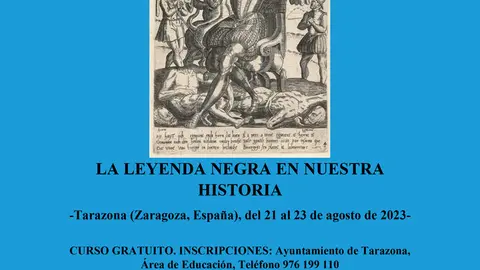 XIX Curso de Verano &lsquo;Ciudad de Tarazona&rsquo; 2023 La leyenda negra en nuestra historia