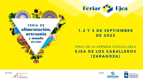 Feriar Ejea Feria de alimentaci&oacute;n, artesan&iacute;a y mundo del ni&ntilde;o 2023 en Ejea de los Caballeros