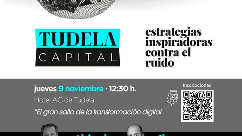VIII Foro Tudela Capital 2023 en Tudela &lsquo;El gran salto de la transformaci&oacute;n digital&rsquo;
