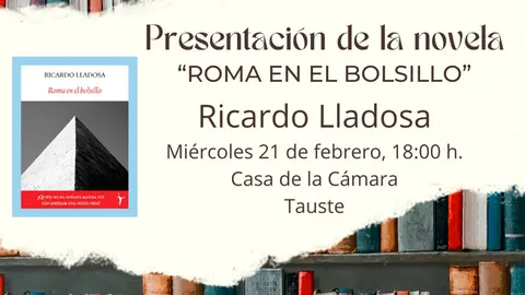 Presentaci&oacute;n en Tauste de la novela &lsquo;Roma en el bolsillo&rsquo; de Ricardo Lladosa