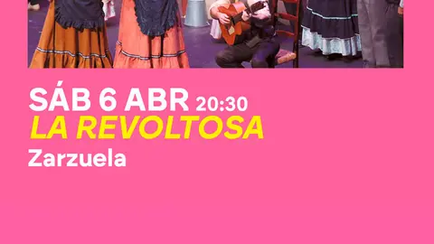 Zarzuela en Tudela &lsquo;La Revoltosa&rsquo;