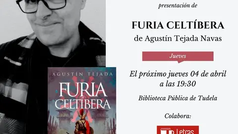 Presentaci&oacute;n en Tudela del libro &lsquo;Furia Celt&iacute;bera&rsquo; de Agust&iacute;n Tejada Navas